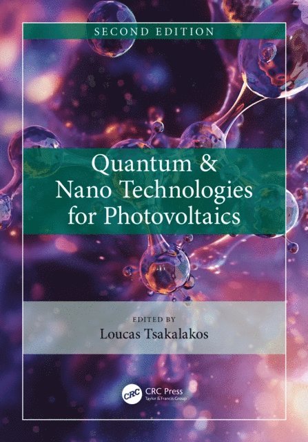 Loucas Tsakalakos - Quantum & Nano Technologies for Photovoltaics, E-bok