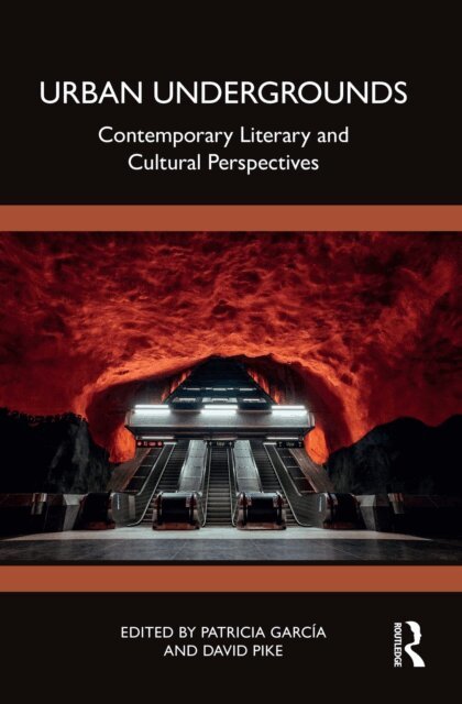 David Pike, Patricia Garcia - Urban Undergrounds, E-bok