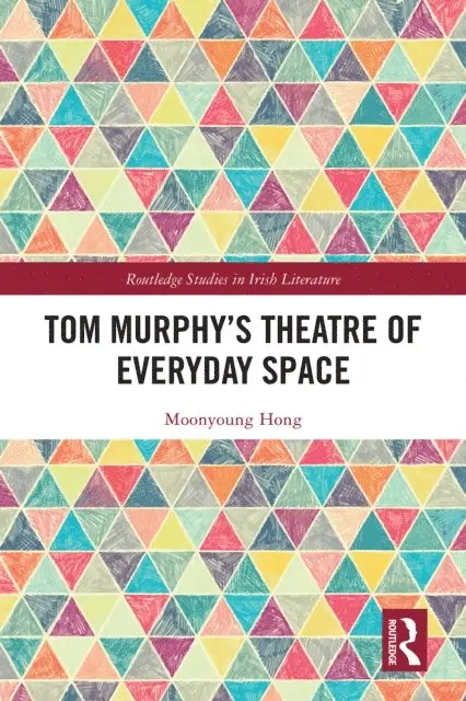 Moonyoung Hong - Tom Murphy's Theatre of Everyday Space, E-bok. Tillgänglighet: Lägg i varukorg