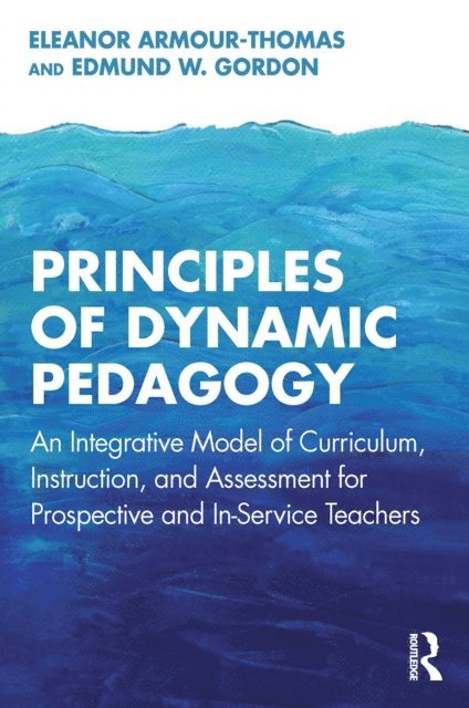 Edmund W. Gordon, Eleanor Armour-Thomas - Principles of Dynamic Pedagogy, E-bok