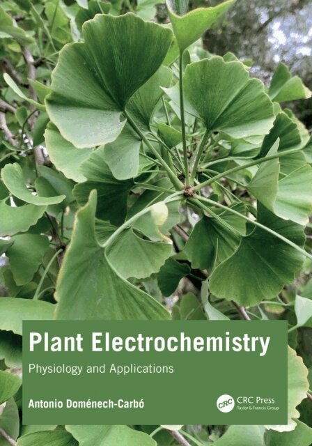 Antonio Domenech-Carbo - Plant Electrochemistry, E-bok
