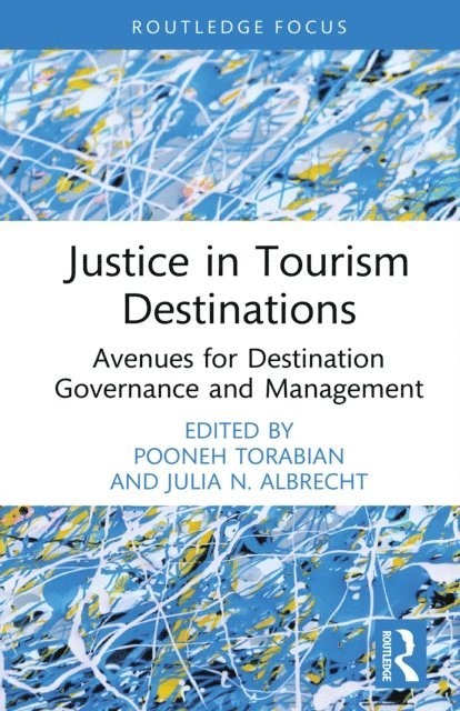 Julia N. Albrecht, Pooneh Torabian - Justice in Tourism Destinations, E-bok