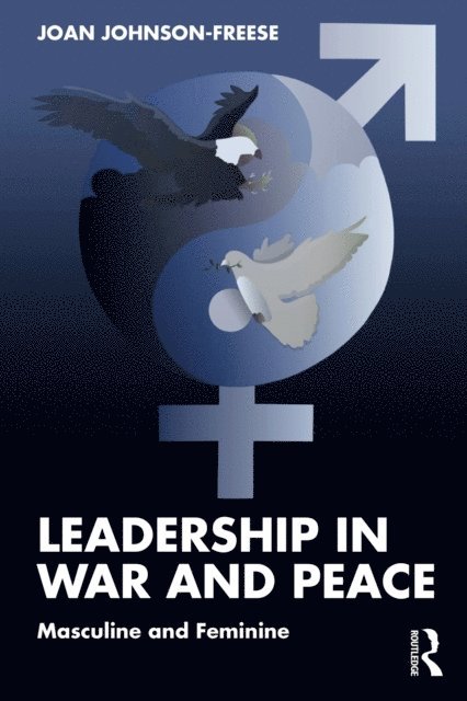 Joan Johnson-Freese - Leadership in War and Peace, E-bok