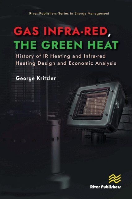 George Kritzler - Gas Infra-red, the Green Heat, E-bok