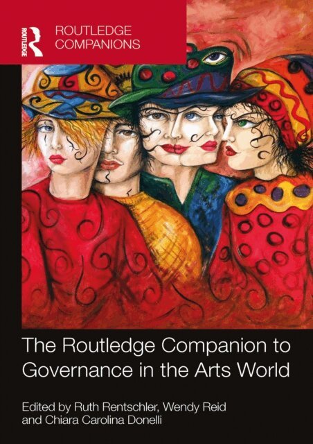 Chiara Carolina Donelli, Wendy Reid, Ruth Rentschler - Routledge Companion to Governance in the Arts World, E-bok