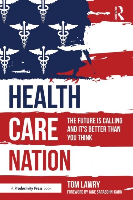 Tom Lawry - Health Care Nation, E-bok
