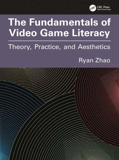 Ryan Zhao - Fundamentals of Video Game Literacy, E-bok. Tillgänglighet: Lägg i varukorg