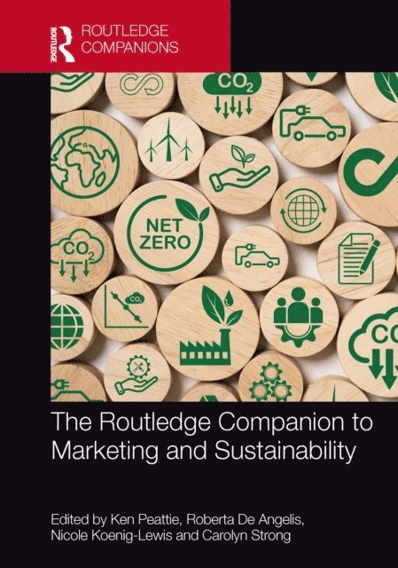 Carolyn Strong, Nicole Koenig-Lewis, Roberta De Angelis, Ken Peattie - Routledge Companion to Marketing and Sustainability, E-bok