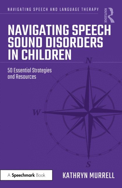 Kathryn Murrell - Navigating Speech Sound Disorders in Children, E-bok