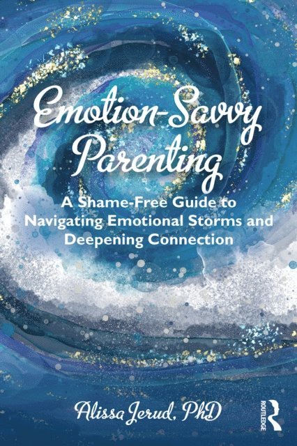Alissa Jerud - Emotion-Savvy Parenting, E-bok. Tillgänglighet: Lägg i varukorg