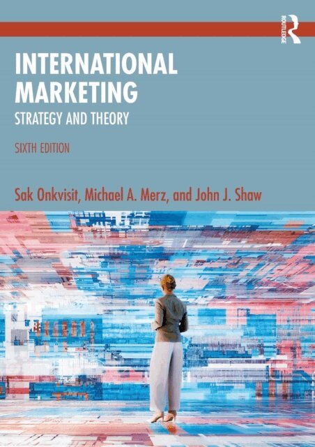 John J. Shaw, Michael A. Merz, Sak Onkvisit - International Marketing, E-bok