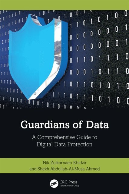 Shekh Abdullah-Al-Musa Ahmed, Nik Zulkarnaen Khidzir - Guardians of Data, E-bok. Tillgänglighet: Lägg i varukorg