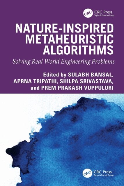 Prem Prakash Vuppuluri, Shilpa Srivastava, Aprna Tripathi, Sulabh Bansal - Nature-inspired Metaheuristic Algorithms, E-bok