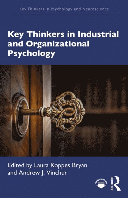 Andrew J. Vinchur, Laura Koppes Bryan - Key Thinkers in Industrial and Organizational Psychology, E-bok