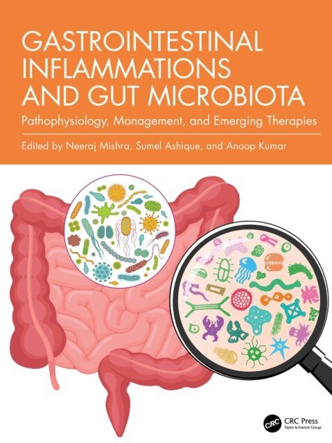 Anoop Kumar, Sumel Ashique, Neeraj Mishra - Gastrointestinal Inflammations and Gut Microbiota, E-bok