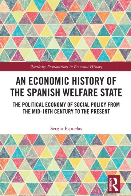 Sergio Espuelas - Economic History of the Spanish Welfare State, E-bok