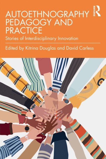 David Carless, Kitrina Douglas - Autoethnography Pedagogy and Practice, E-bok