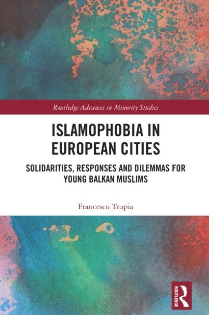 Francesco Trupia - Islamophobia in European Cities, E-bok