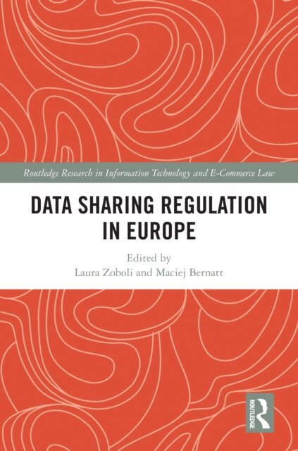 Maciej Bernatt, Laura Zoboli - Data Sharing Regulation in Europe, E-bok