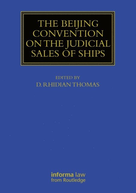 D. Rhidian Thomas - Beijing Convention on the Judicial Sales of Ships, E-bok