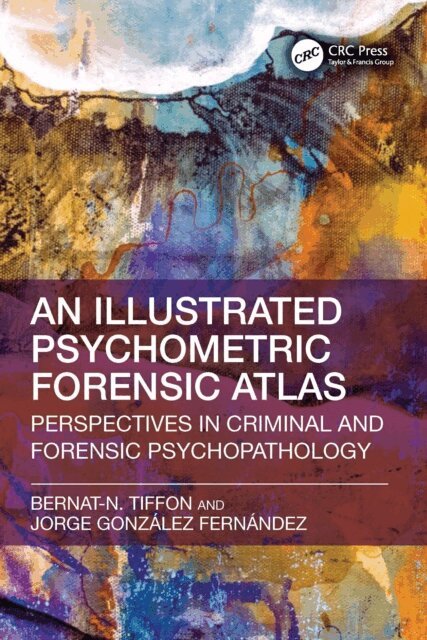 Jorge Gonzalez Fernandez, Bernat-N. Tiffon - Illustrated Psychometric Forensic Atlas, E-bok. Tillgänglighet: Lägg i varukorg