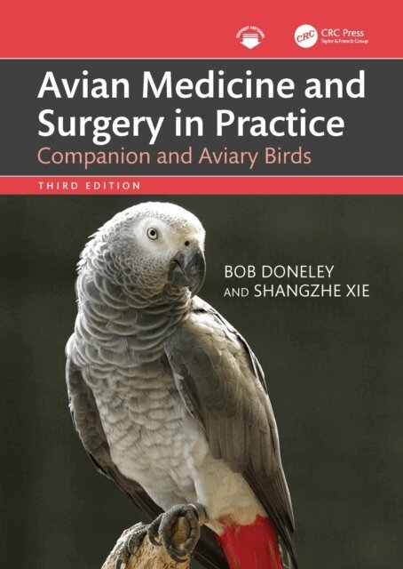 Shangzhe Xie, Bob Doneley - Avian Medicine and Surgery in Practice, E-bok