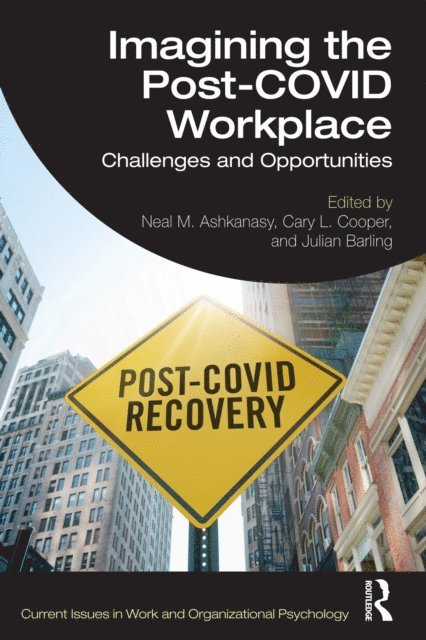 Julian Barling, Cary L. Cooper, Neal M. Ashkanasy - Imagining the Post-COVID Workplace, E-bok