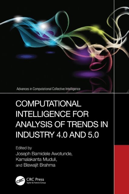 Biswajit Brahma, Kamalakanta Muduli, Joseph Bamidele Awotunde - Computational Intelligence for Analysis of Trends in Industry 4.0 and 5.0, E-bok