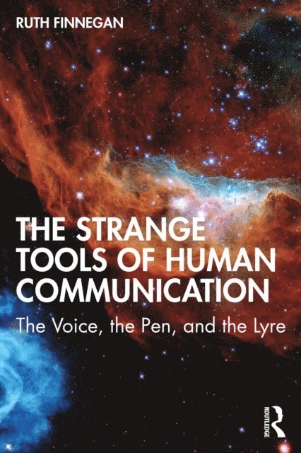 Ruth Finnegan - Strange Tools of Human Communication, E-bok