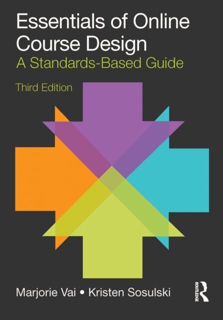 Kristen Sosulski, Marjorie Vai - Essentials of Online Course Design, E-bok