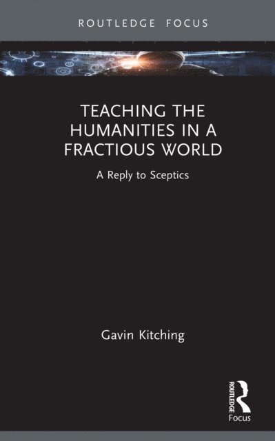 Gavin Kitching - Teaching the Humanities in a Fractious World, E-bok