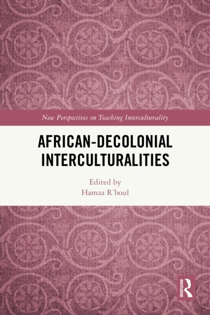 Hamza R'boul - African-Decolonial Interculturalities, E-bok