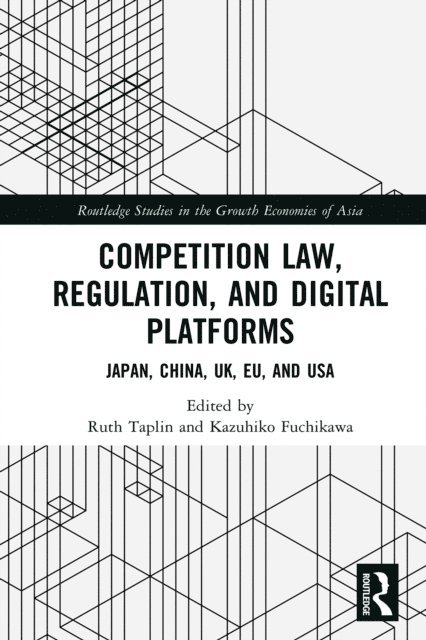 Kazuhiko Fuchikawa, Ruth Taplin - Competition Law, Regulation and Digital Platforms, E-bok