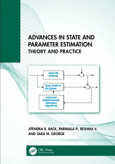Sara M. George, Reshma V., Parimala P., Jitendra R. Raol - Advances in State and Parameter Estimation, E-bok