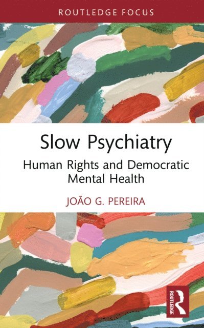 Joao G Pereira - Slow Psychiatry, E-bok