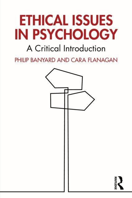 Cara Flanagan, Philip Banyard - Ethical Issues in Psychology, E-bok