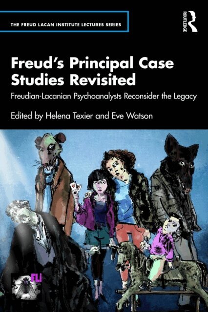 Eve Watson, Helena Texier - Freud's Principal Case Studies Revisited, E-bok