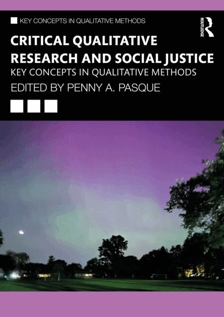Penny A. Pasque - Critical Qualitative Research and Social Justice, E-bok