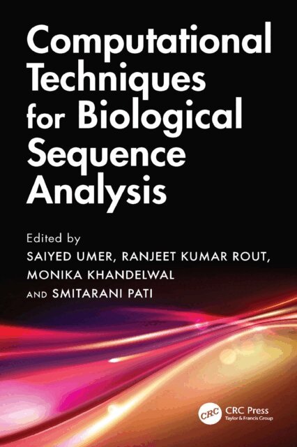 Smitarani Pati, Monika Khandelwal, Ranjeet Kumar Rout, Saiyed Umer - Computational Techniques for Biological Sequence Analysis, E-bok