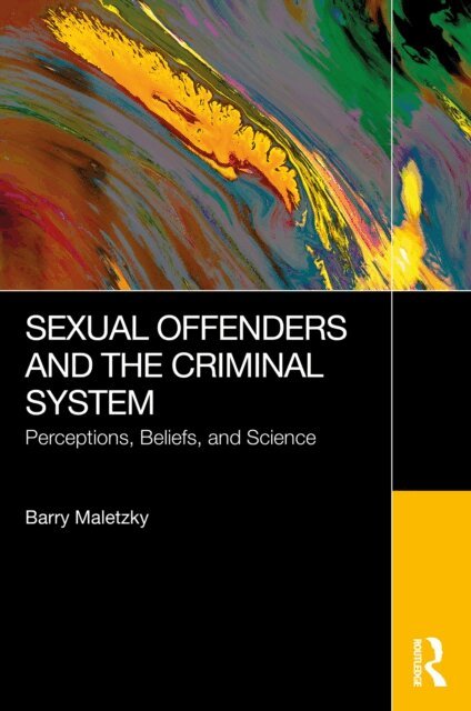 Barry Maletzky - Sexual Offenders and the Criminal System, E-bok