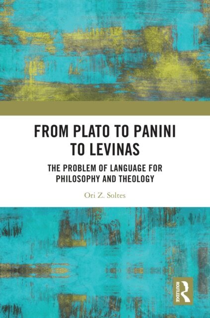 Ori Z Soltes - From Plato to Panini to Levinas, E-bok