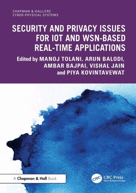 Piya Kovintavewat, Vishal Jain, Ambar Bajpai, Arun Balodi, Manoj Tolani - Security and Privacy Issues for IoT and WSN-based Real-time Applications, E-bok