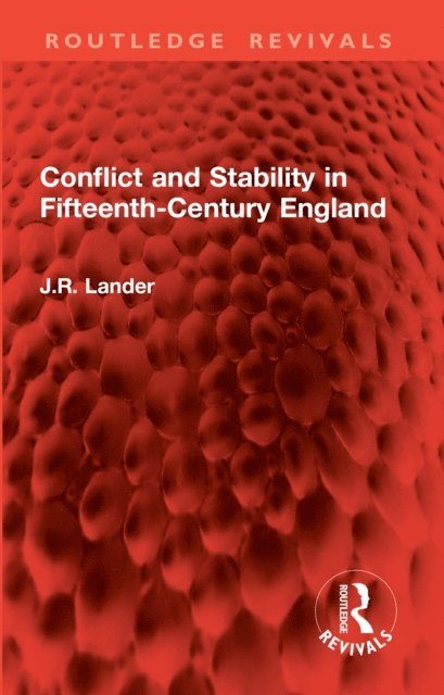 J.R. Lander - Conflict and Stability in Fifteenth-Century England, E-bok. Tillgänglighet: Lägg i varukorg