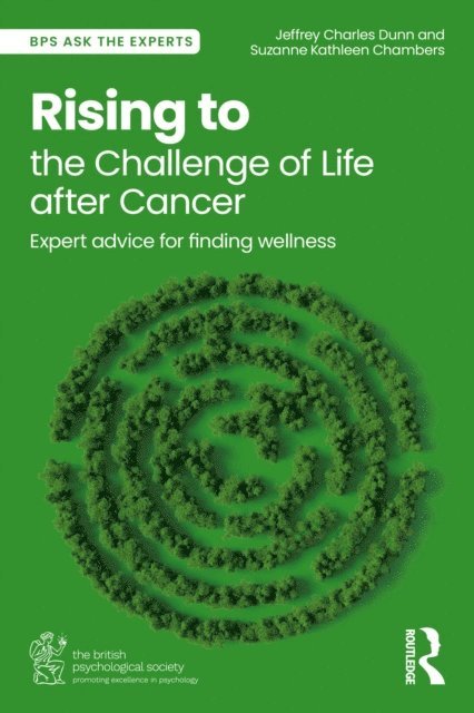 Suzanne Kathleen Chambers, Jeffrey Charles Dunn - Rising to the Challenge of Life After Cancer, E-bok