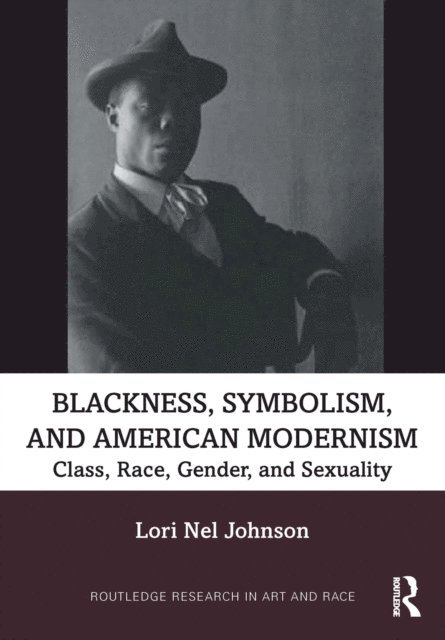 Lori Nel Johnson - Blackness, Symbolism, and American Modernism, E-bok