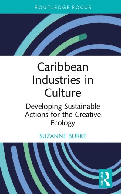 Suzanne Burke - Caribbean Industries in Culture, E-bok