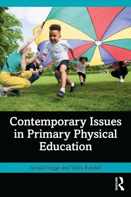 Vicky Randall, Gerald Griggs - Contemporary Issues in Primary Physical Education, E-bok