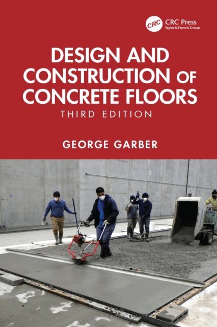 George Garber - Design and Construction of Concrete Floors, E-bok