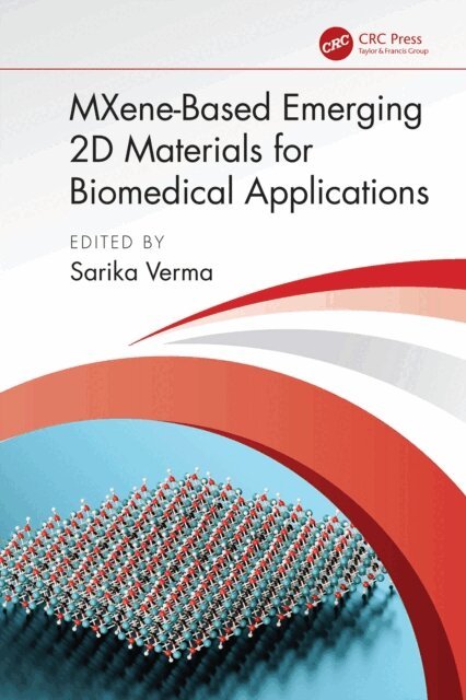Sarika Verma - MXene-Based Emerging 2D Materials for Biomedical Applications, E-bok