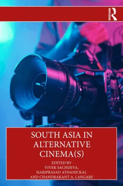 Chandrakant A. Langare, Hariprasad Athanickal, Vivek Sachdeva - South Asia in Alternative Cinema(s), E-bok. Tillgänglighet: Lägg i varukorg
